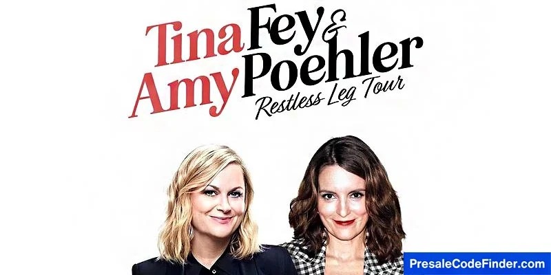 Tina Fey & Amy Poehler comedian presale password