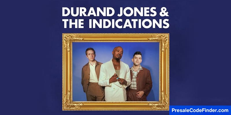 Durand Jones & The Indications Presale Password
