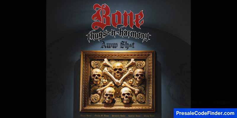 Bone Thugs-N-Harmony Presale Password