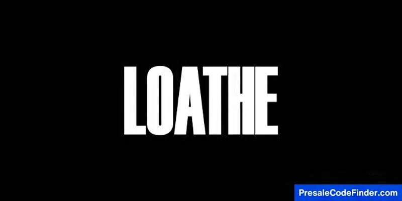 Loathe Tour Presale Password