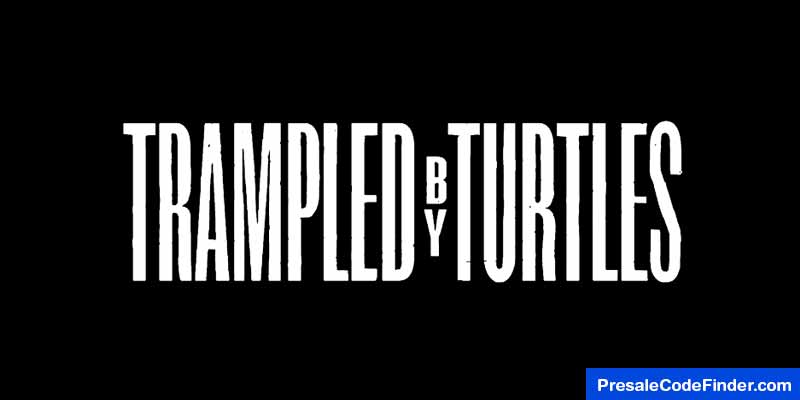 Trampled by Turtles Presale Password