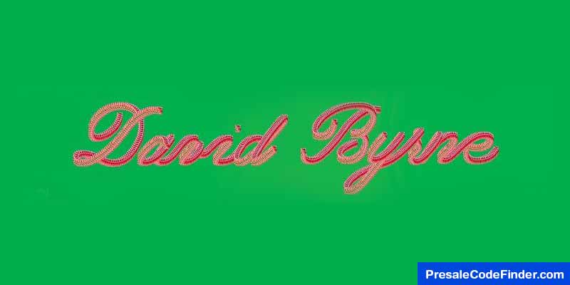 David Byrne Presale Code