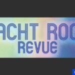 Yacht Rock Revue Presale Code