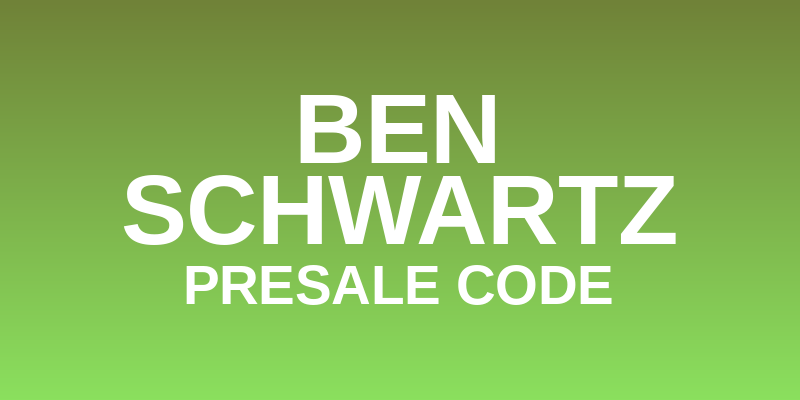 Ben Schwartz Presale Code