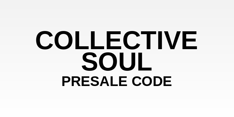 Collective Soul Presale Code