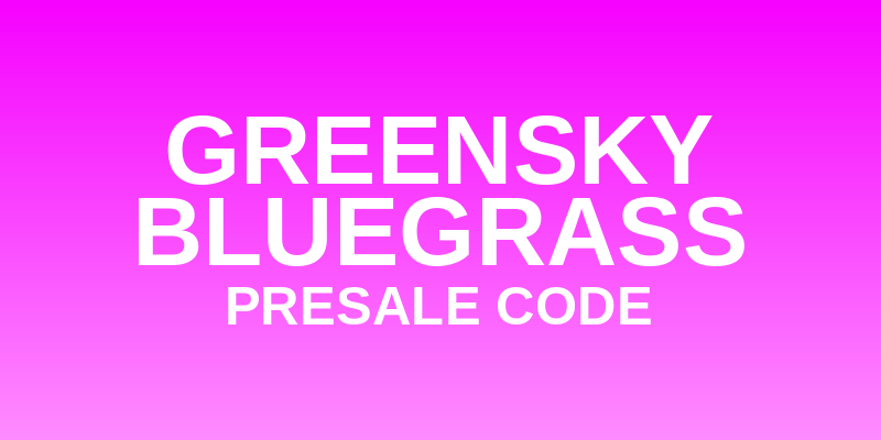Greensky Bluegrass Presale Code