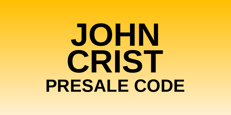 John Crist Presale Code