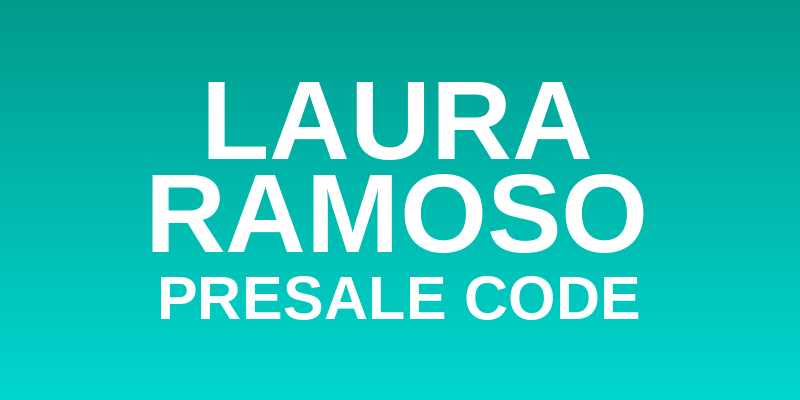 Laura Ramoso Presale Code