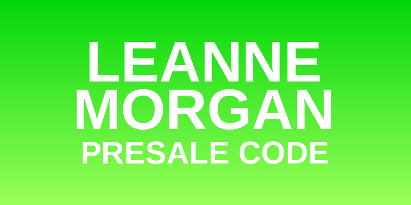 Leanne Morgan Presale Code