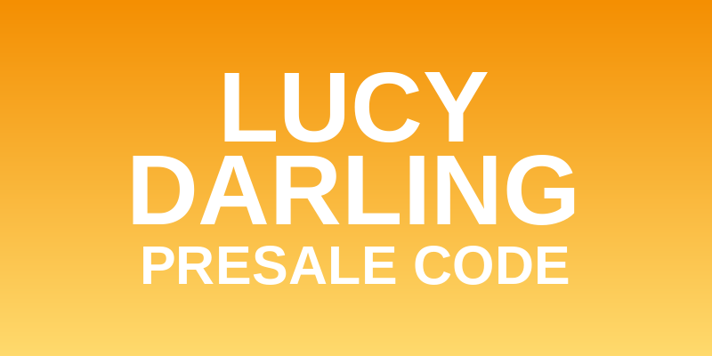 (Free) 15+ Lucy Darling Presale Code 2026