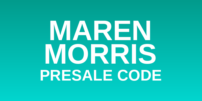 Maren Morris Presale Code