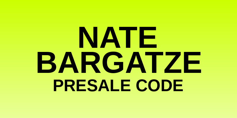 (Free) 28+ Nate Bargatze Presale Code 2026