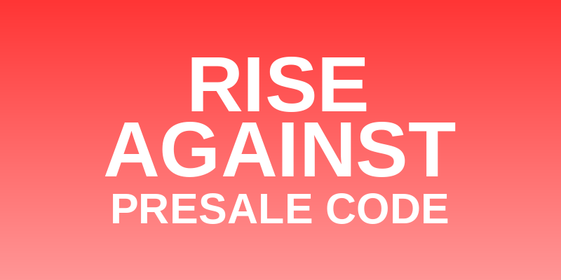 Rise Against Presale Code