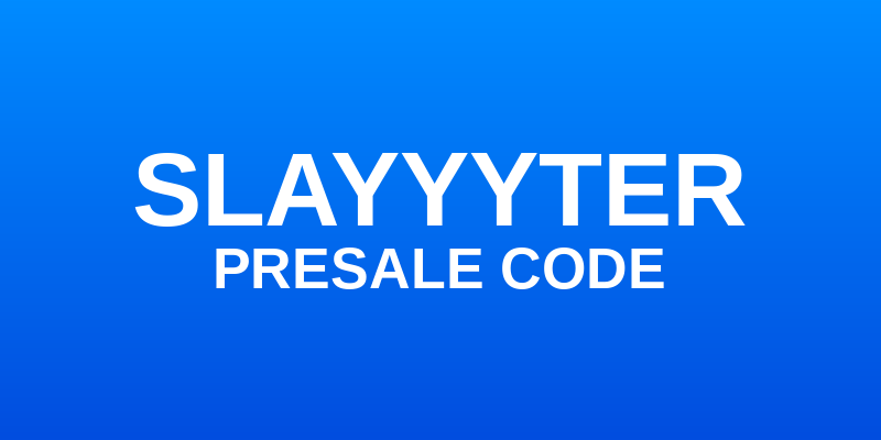 Slayyyter Presale Code