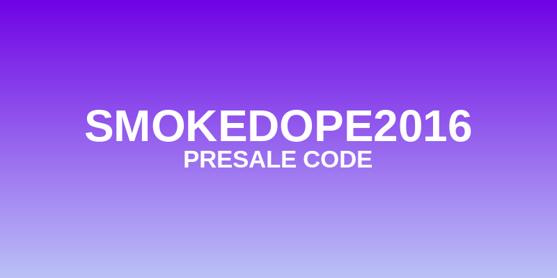 Smokedope2016 Presale Code