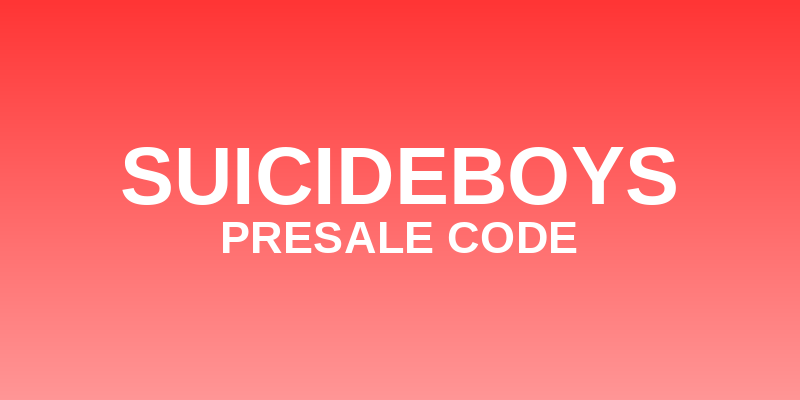 Suicideboys Presale Code