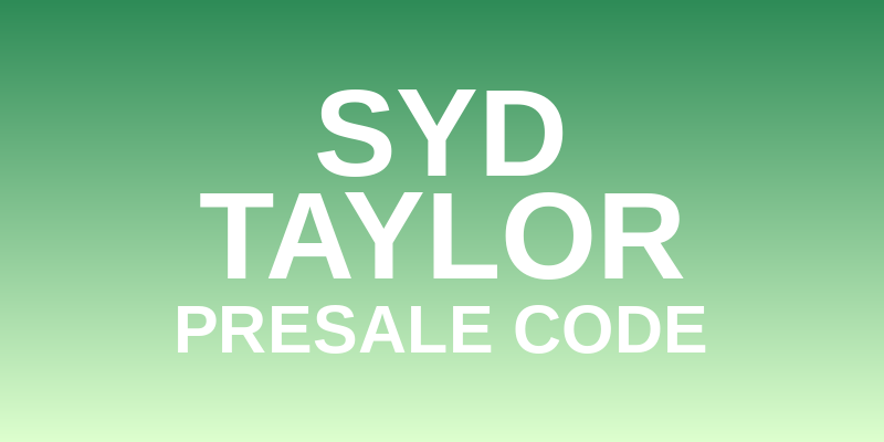 Syd Taylor Presale Code