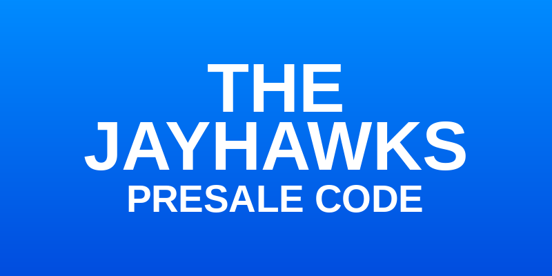 The Jayhawks Presale Code