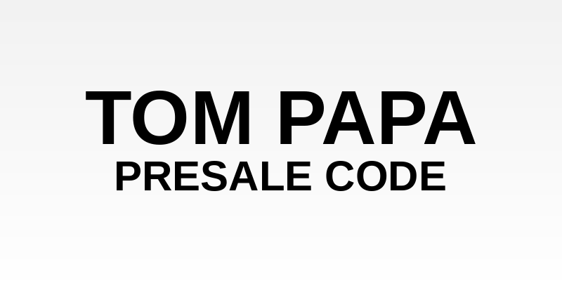 Tom Papa Presale Code