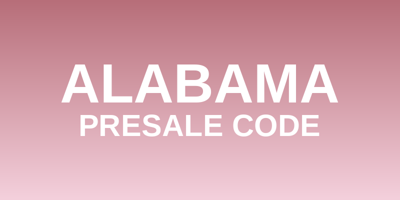Alabama Presale Code