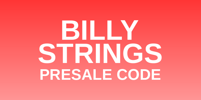 Billy Strings Presale Code