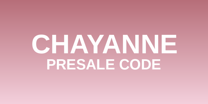 Chayanne Presale Code