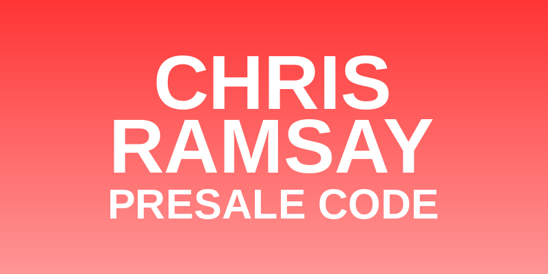 Chris Ramsay Presale Code