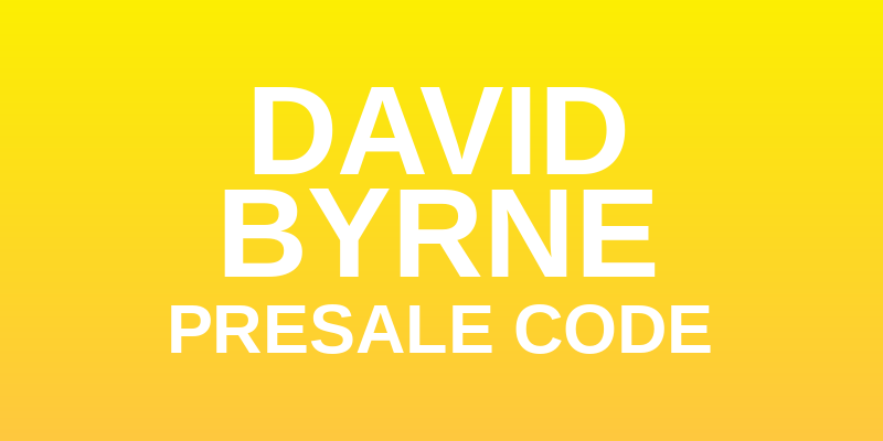 David Byrne Presale Code