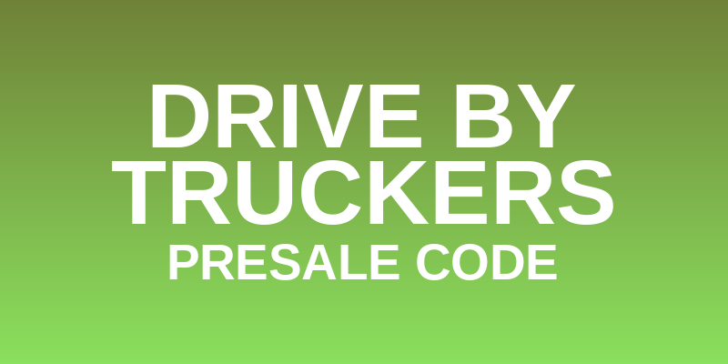 Drive by Truckers Presale Code