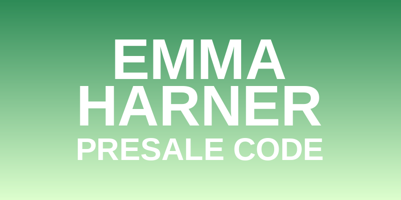 Emma Harner Presale Code