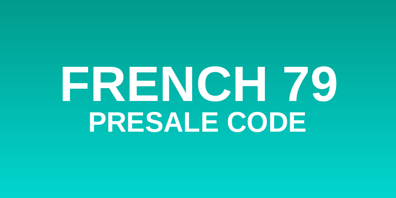 French 79 Presale Code