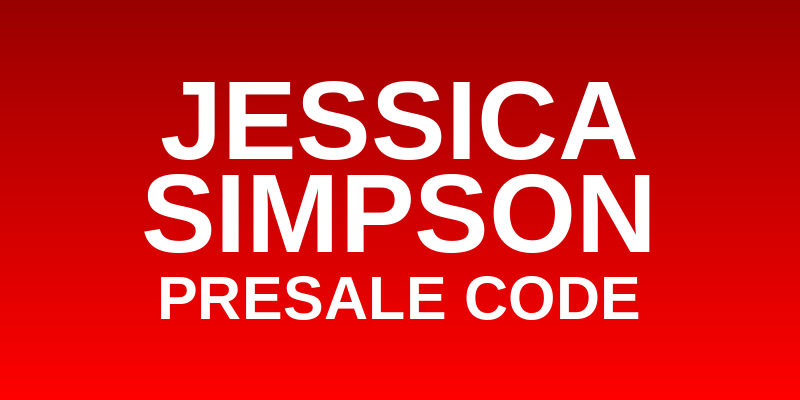 Jessica Simpson Presale Code