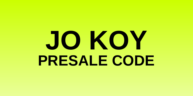 Jo Koy Presale Code