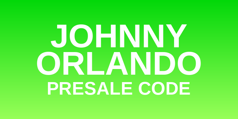 Johnny Orlando Presale Code