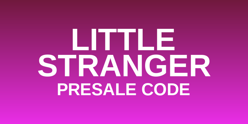 Little Stranger Presale Code