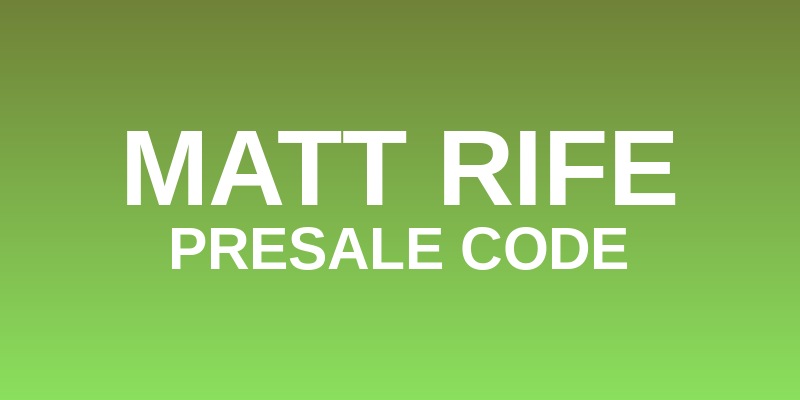 Matt Rife Presale Code