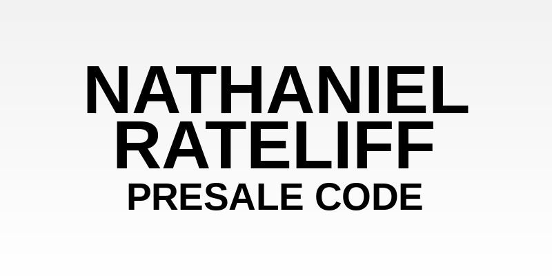 Nathaniel Rateliff Presale Code