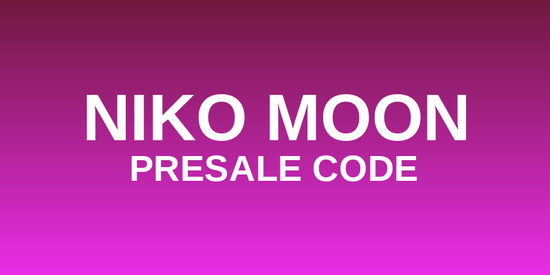 Niko Moon Presale Code