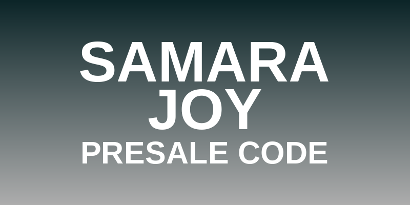 Samara Joy Presale Code