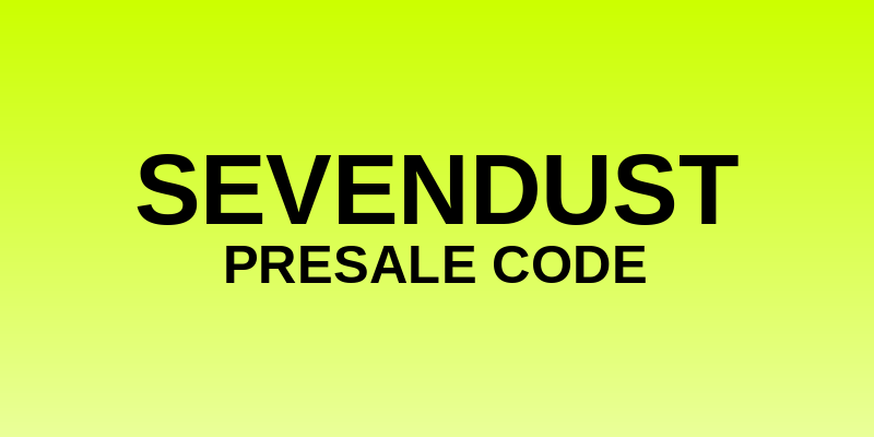 Sevendust Presale Code