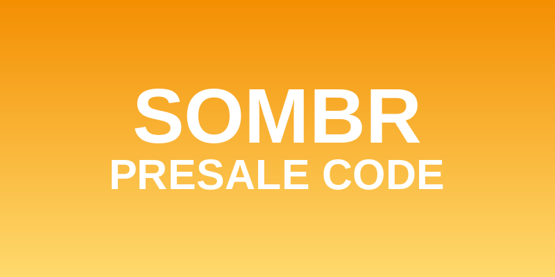 Sombr Presale Code