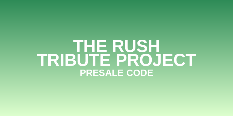 The Rush Tribute Project Presale Code