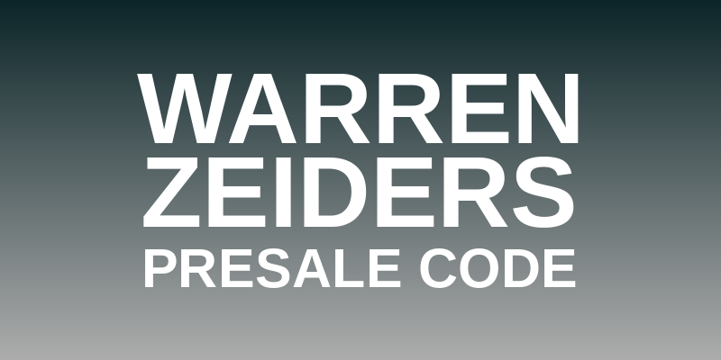 Warren Zeiders Presale Code