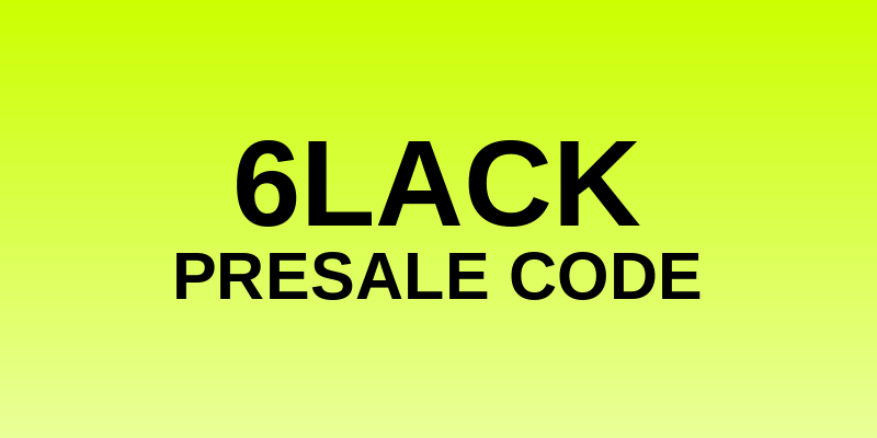 6lack Presale Code