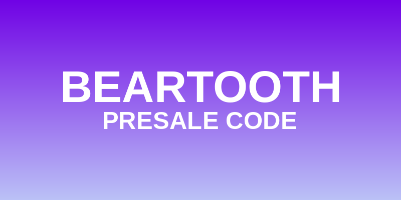Beartooth Presale Code