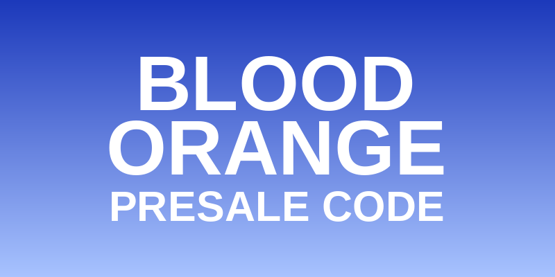Blood Orange Presale Code