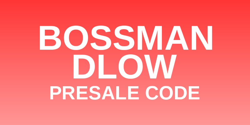 Bossman Dlow Presale Code