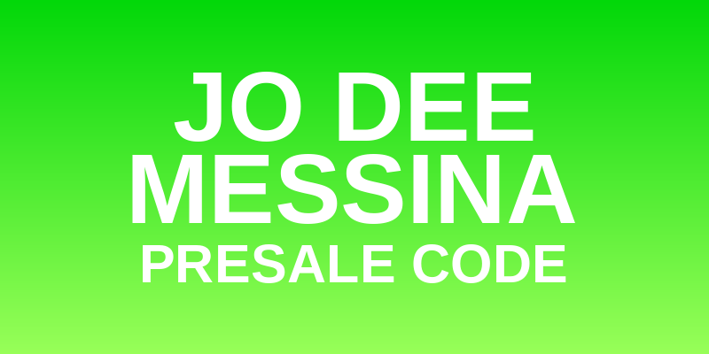 Jo Dee Messina Presale Code