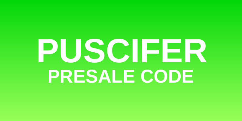 Puscifer Presale Code