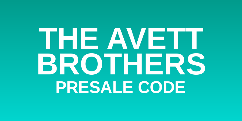The Avett Brothers Presale Code